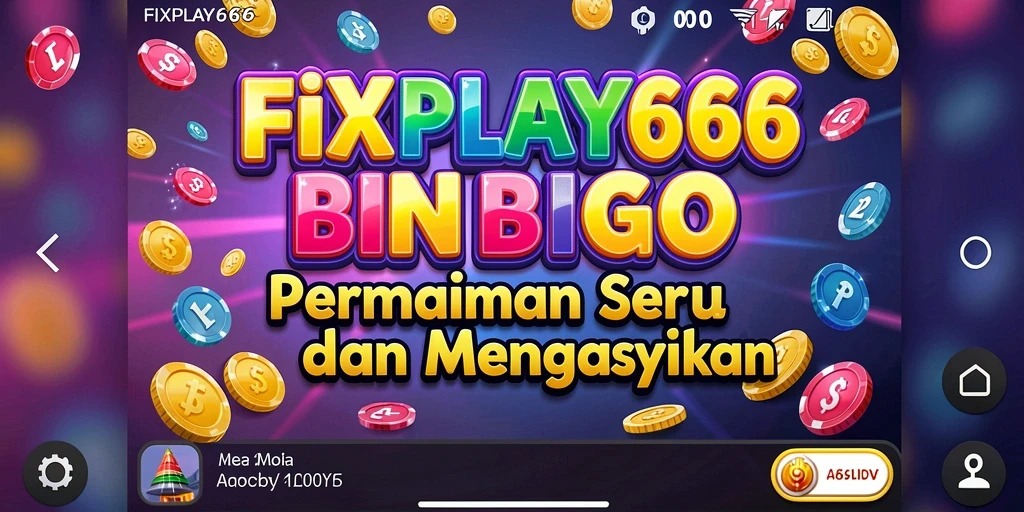 Tampilan gameplay FIXPLAY666 yang menarik dan penuh warna dalam permainan Bingo.